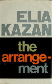 Cover of: The arrangement. by Elia Kazan