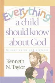 Cover of: Everything a child should know about God: in easy words and pictures
