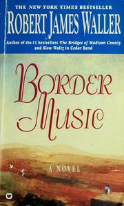 Cover of: Border music by Robert James Waller