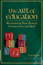 Cover of: The art of education: reclaiming your family, community, and self