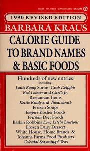 Cover of: Barbara Kraus 1990 calorie guide to brand names and basic foods. by Barbara Kraus