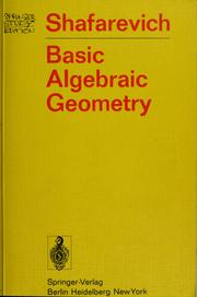 Cover of: Basic algebraic geometry by Igor Rostislavovich Shafarevich