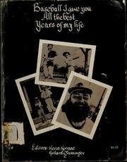 Cover of: Baseball, I gave you all the best years of my life by editors, Kevin Kerrane, Richard Grossinger.