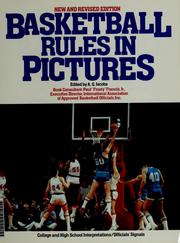 Cover of: Basketball rules in pictures by edited by A.G. Jacobs ; consultant, Paul "Frosty" Francis, Jr. ; illustrated by George Kraynak.
