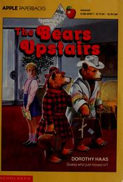 Cover of: The bears upstairs by Dorothy Haas