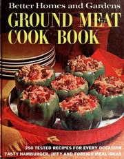 Cover of: Better homes and gardens ground meat cook book.
