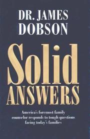 Cover of: Solid Answers: America's foremost family counselor responds to tough questions facing today's families