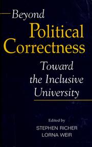 Cover of: Beyond political correctness: toward the inclusive university