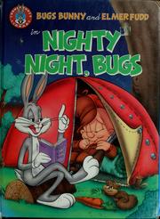 Cover of: Bugs Bunny and Elmer Fudd in Nighty Night, Bugs by Gary A. Lewis