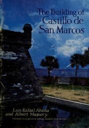Cover of: The building of Castillo de San Marcos by Luis R. Arana