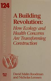 Cover of: A building revolution: how ecology and health concerns are transforming construction