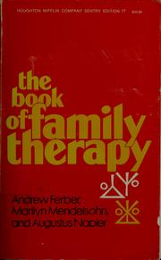 Cover of: The Book of family therapy by [edited by] Andrew Ferber, Marilyn Mendelsohn, Augustus Napier.