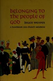 Cover of: Belonging to the people of God by J. Bruce Weaver