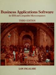 Business applications software for IBM and compatible microcomputers by Lon Ingalsbe