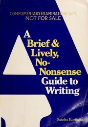Cover of: A brief & lively no-nonsense guide to writing by Sandra Kurtinitis