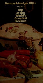 Cover of: Benson & Hedges 100's presents 100 of the world's greatest recipes