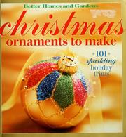 Cover of: Better homes and gardens Christmas ornaments to make: 101 sparkling holiday trims