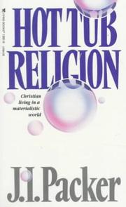 Cover of: Hot tub religion: Christian living in a materialistic world