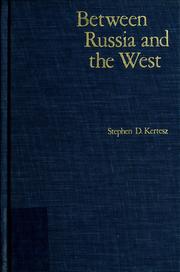 Cover of: Between Russia and the West by Stephen Denis Kertesz