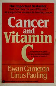 Cover of: Cancer and vitamin C by Cameron, Ewan.