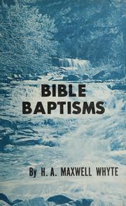 Bible baptisms by H. A. Maxwell Whyte