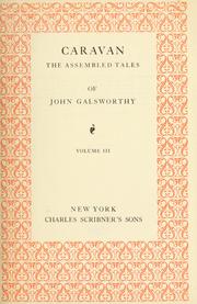 Cover of: Caravan: the assembled tales of John Galsworthy.