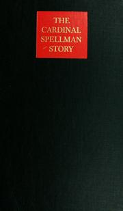 The Cardinal Spellman story by Robert I. Gannon