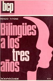 Cover of: Bilingües a los tres años by Renzo Titone