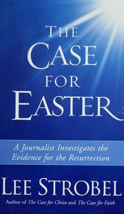 Cover of: The case for Easter: a journalist investigates the evidence for the Resurrection