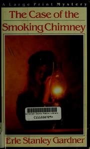 Cover of: The case of the smoking chimney by Erle Stanley Gardner