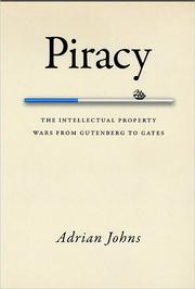 Cover of: Piracy: the intellectual property wars from Gutenberg to Gates