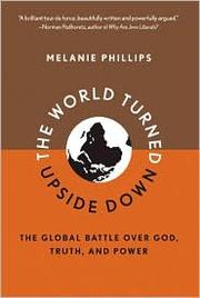 Cover of: The world turned upside down: the global battle over god, truth, and power