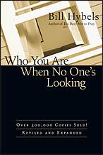 Cover of: Who you are when no one's looking by Bill Hybels