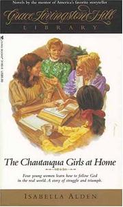 Cover of: The Chautauqua Girls at Home (Grace Livingstone Hill Library , No 14)