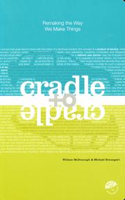 Cover of: Cradle to Cradle: Remaking the Way We Make Things