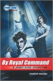 By Royal Command (Young James Bond #5) by Charles Higson