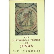 Cover of: The historical figure of Jesus by E. P. Sanders