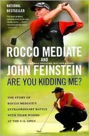 Are You Kidding Me? by Rocco Mediate, John Feinstein