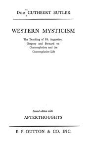 Cover of: Western Mysticism: The Teaching of SS. Augustine, Gregory and Bernard on Contemplation and the Contemplative Life