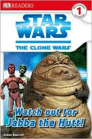 Cover of: Star wars, the clone wars, watch out for Jabba the Hutt! by Simon Beecroft