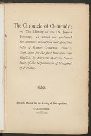 Cover of: The  chronicle of Clemendy: or the History of the IX. joyous journeys. : In which are contained the amorous inventions and facetious tales of Master Gervase Perrot, gent., now for the first time done into English