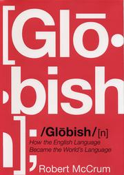 Cover of: Globish: how the English language became the world's language