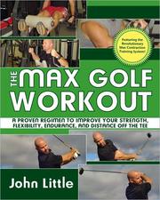 Cover of: The max golf workout: a proven regimen to improve your strength, flexibility, endurance, and distance off the tee