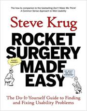 Cover of: Rocket Surgery Made Easy: the do-it-yourself guide to finding and fixing usability problems