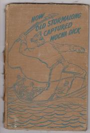 How old Stormalong captured Mocha Dick by Irwin Shapiro