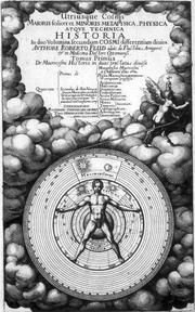 Utriusque cosmi maioris scilicet et minoris metaphysica, physica atqve technica historia by Robert Fludd