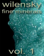 Wilensky's Fine Minerals, Vol. 1 by Stuart Wilensky