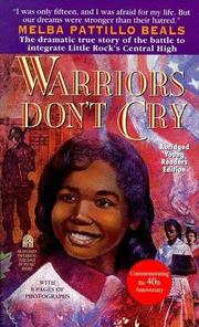 Cover of: Warriors Don’t Cry: A searing memoir of the battle to integrate Little Rock's Central High