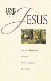 Cover of: One year with Jesus by selected and edited by James C. Galvin, Linda Chaffee Taylor, David R. Veerman.