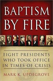 Cover of: Baptism by fire: eight presidents who took office in times of crisis